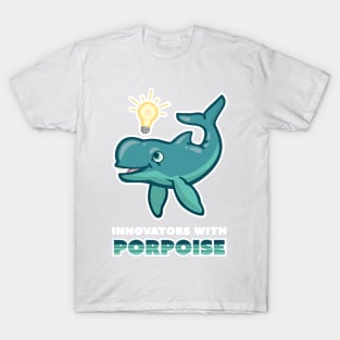 Innovators with Porpoise T-Shirt